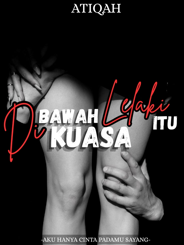 DI BAWAH KUASA LELAKI ITU